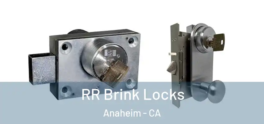  RR Brink Locks Anaheim - CA