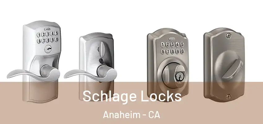  Schlage Locks Anaheim - CA